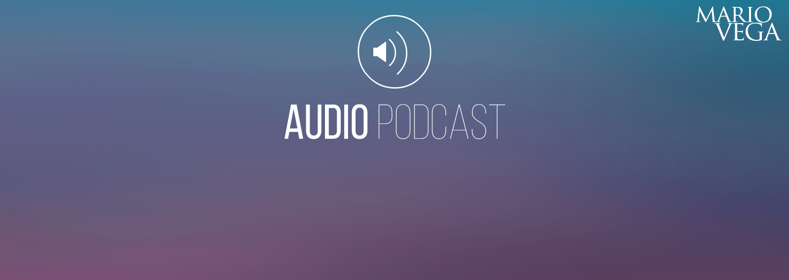 Mario Vega (Audio Podcast)